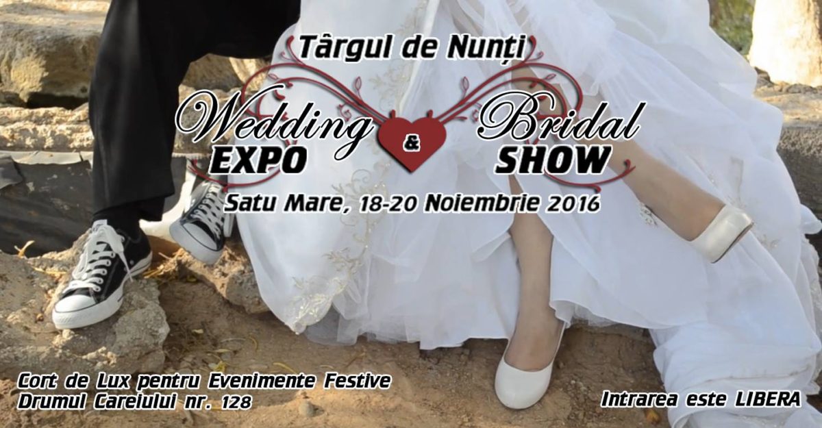 Wedding EXPO & Bridal SHOW ( 18-20 Noiembrie 2016 – Satu Mare )